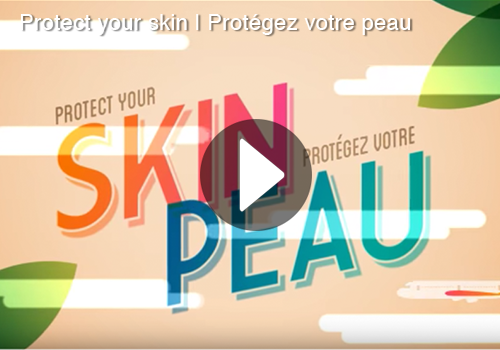 Protect Your Skin / Protégez votre peau video